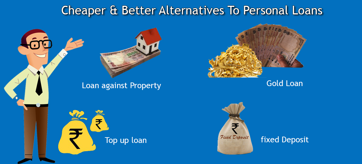 Cheaper And Better Alternatives To Personal Loans 3 Cheaper-and-better-alternatives-to-personal-loans