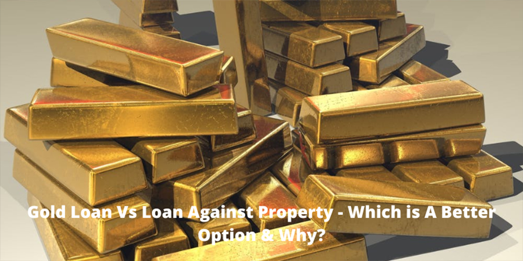 Gold Loan Vs Loan Against Property - Which is A Better Option & Why? 4 Gold_loan