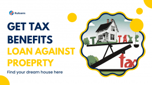 Tax Benefits at Loan Against Property