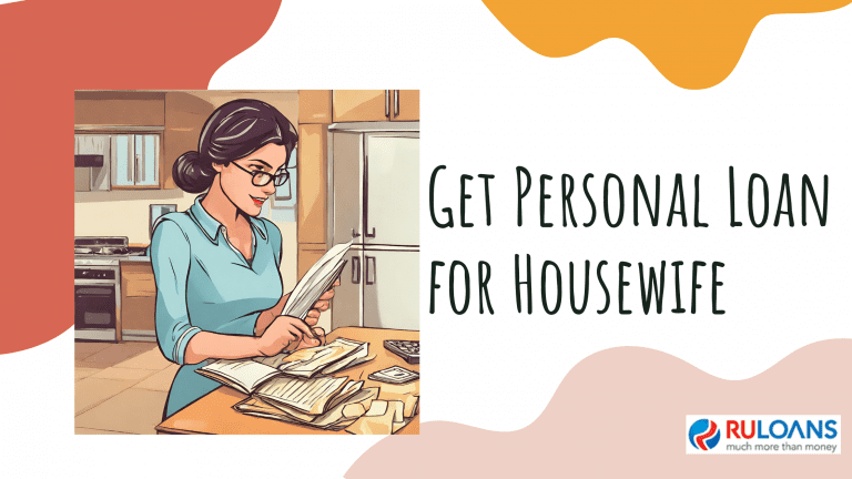 How to Get a Personal Loan for Housewife