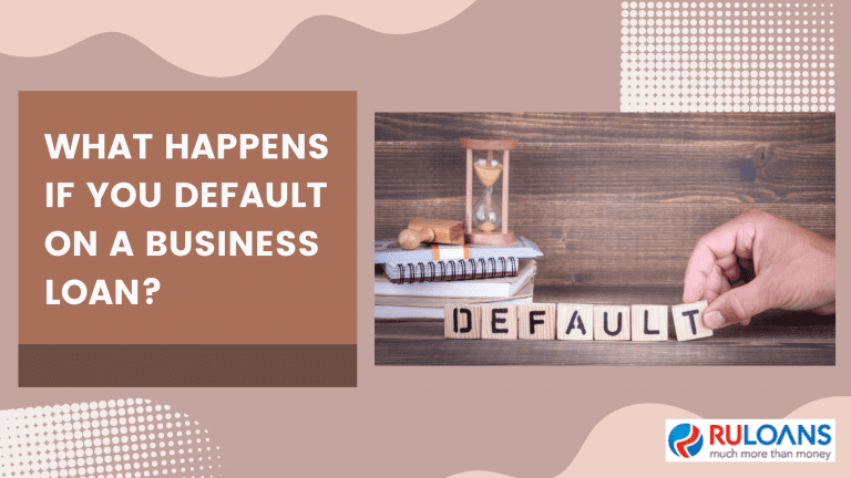 What Happens if You Default on a Business Loan