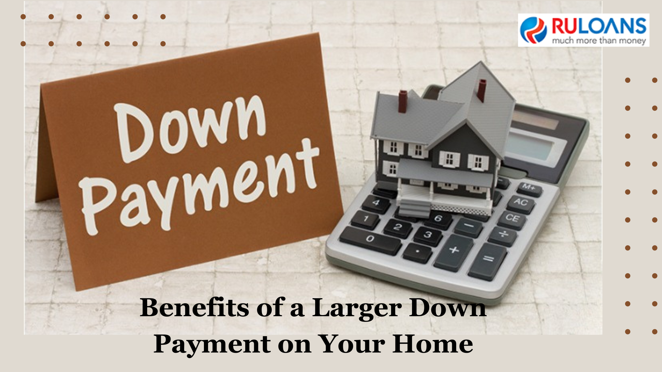 Financial Wisdom Unveiling the Benefits of a Larger Home Down Payment