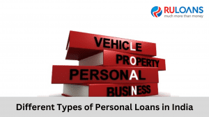 Different Types of Personal Loans in India A Comprehensive Guide