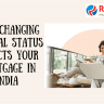 How Changing Marital Status Impacts Your Mortgage in India