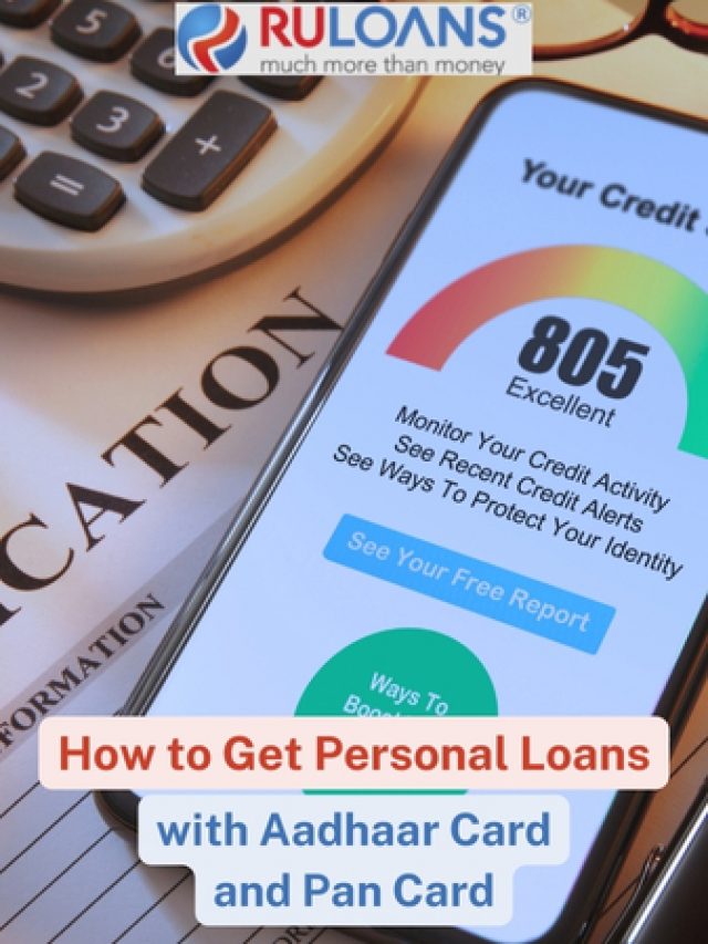 How to Get Personal Loans with Aadhaar Card and Pan Card | Ruloans