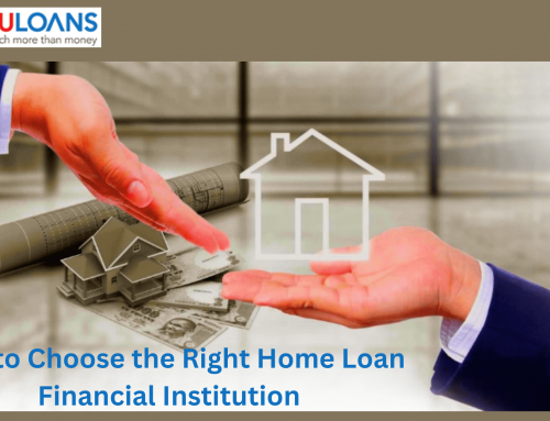 Selecting the Right Home Loan Financial Institution: What to Look for?
