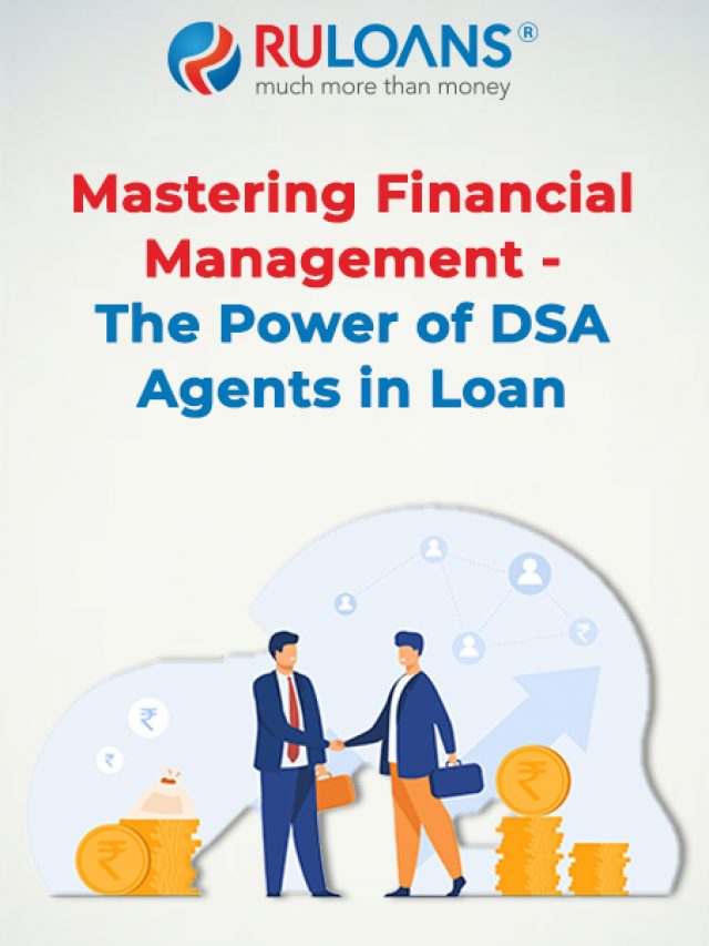 Mastering Financial Management – The Power of DSA Agents in Loan  | Ruloans
