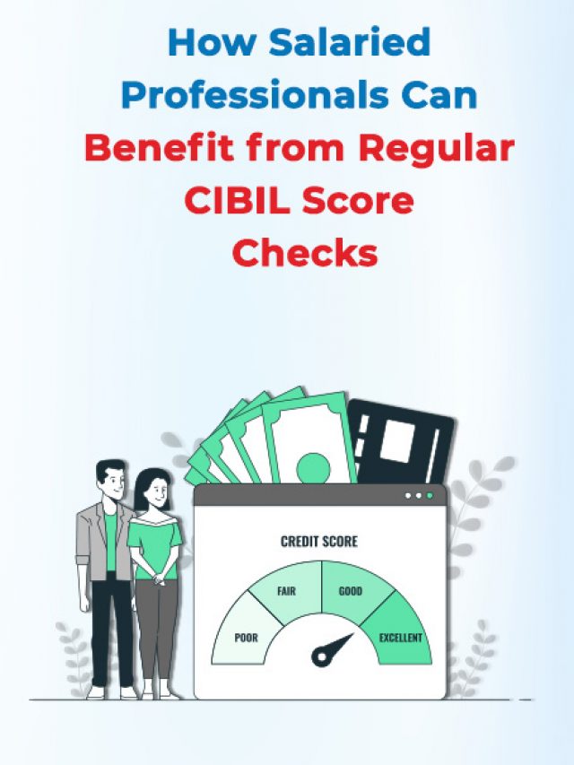 How Salaried Professionals Can Benefit from Regular CIBIL Score Checks