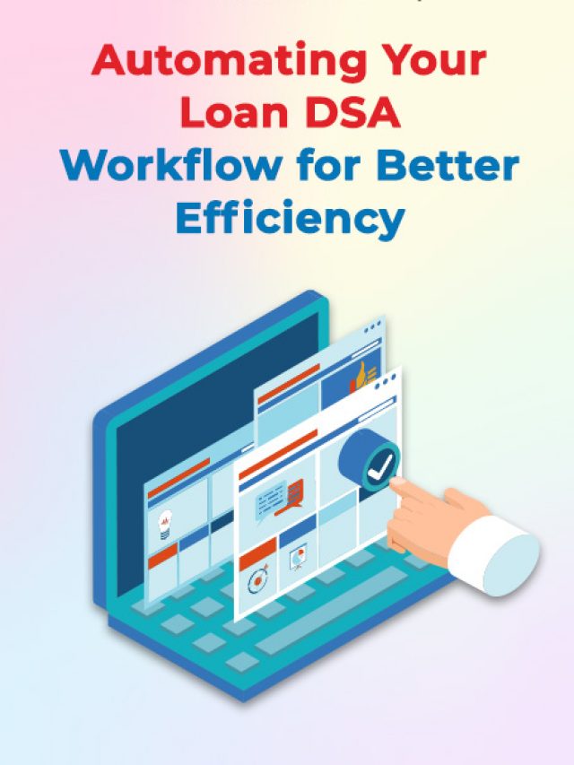 Automating Your Loan DSA Workflow for Better Efficiency