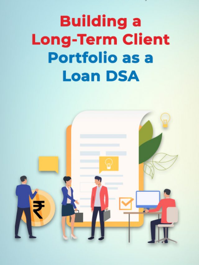 Building a Long-Term Client Portfolio as a Loan DSA