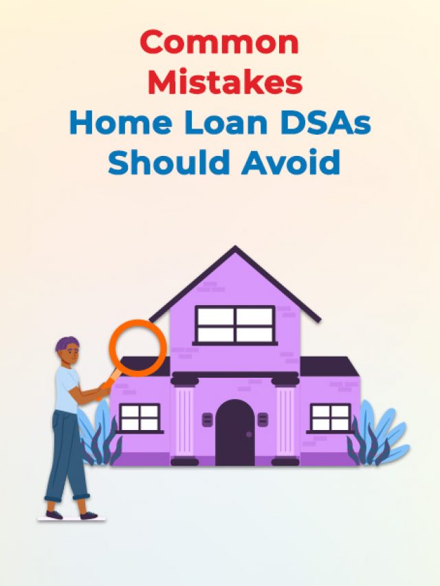 Common Mistakes Home Loan DSAs Should Avoid