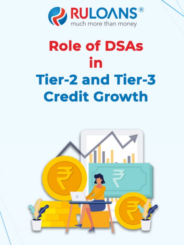 Role of DSAs in Tier-2 and Tier-3 Credit Growth
