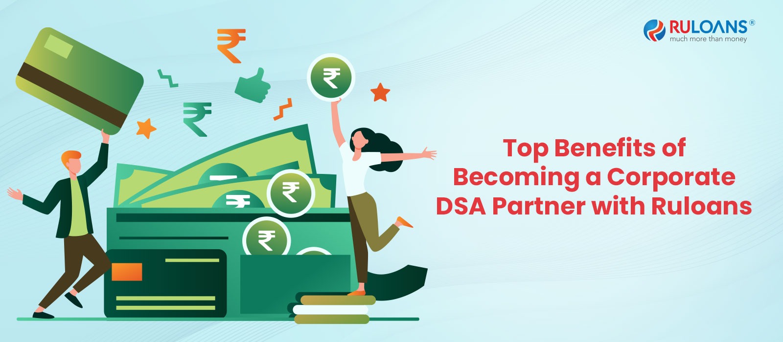 Top Benefits of Becoming a Corporate DSA Partner with Ruloans 1 Top Benefits of Becoming a Corporate DSA Partner with Ruloans