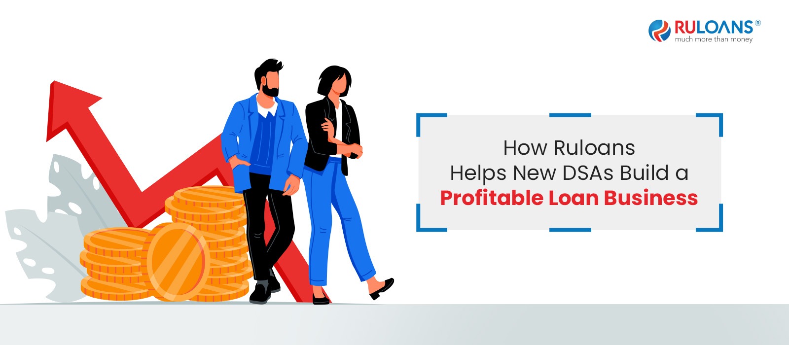 How Ruloans Helps New DSAs Build a Profitable Loan Business 8 How Ruloans Helps New DSAs Build a Profitable Loan Business