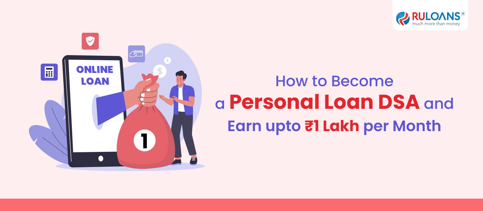 How to Become a Personal Loan DSA and Earn upto ₹1 Lakh per Month 13 How to Become a Personal Loan DSA and Earn upto ₹1 Lakh per Month