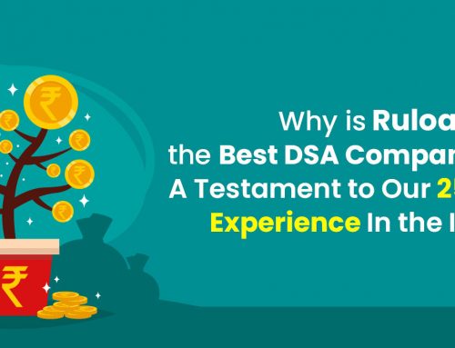 Why is Ruloans the Best DSA Company in India? A Testament to Our 25+ Years of Experience In the Industry